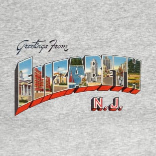 Greetings from Elizabeth New Jersey T-Shirt